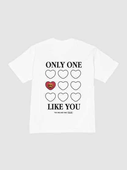 Only One Like You Tee