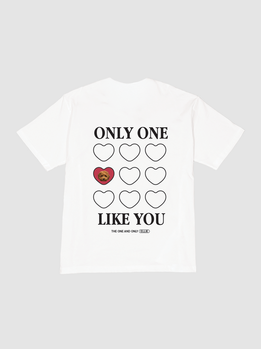 Only One Like You Tee