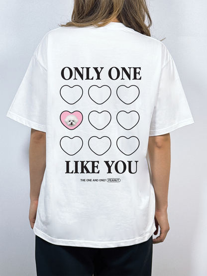 Only One Like You Tee
